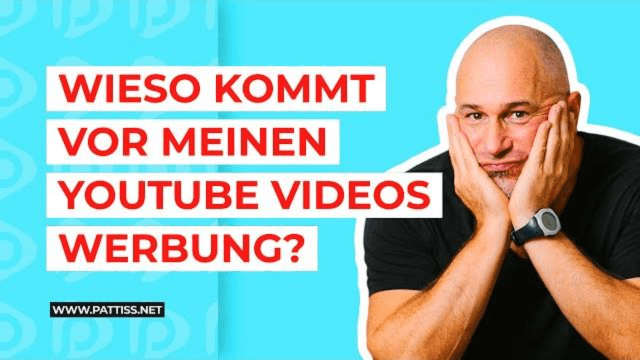 Wieso kommt vor meinen YouTube Videos Werbung?